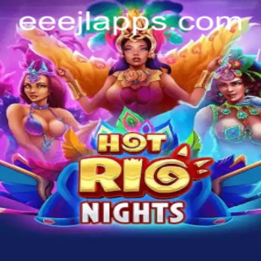 HotRioNights: Dive Into the Pulsating World of EEEJL.COM’s New Game